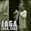 About Jaga, Jaga Song