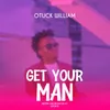About Get Your Man Song