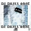About Dz Drill Shit Song