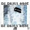 Dz Drill Shit