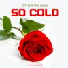About So Cold Song