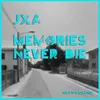 Memories Never Die