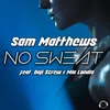 No Sweat (Sam Matthews Extended Mix)