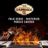 Falo Serio / Misterios / Parece Castigo Churrasco WB