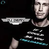 If I Could Be You (Dean's Physical Edit)