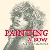 About PAINTING A BOW Song