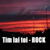 TìmLaiTôi Rock Version