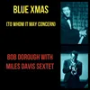 About Blue Xmas (To Whom It May Concern) Song