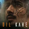 About Dil kahe Song