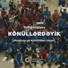 Könüllərdəyik Azərbaycan Könüllüləri Himni