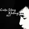 Cuộc Sống Không Em