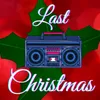 Last Christmas 80 Dream Mix