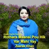 Rothara Maanai Pou Hik Var Mahi Vay