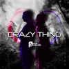 Crazy Thing (Scotty House Deluxe Edit)