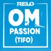 About OM passion (tifo) Song