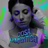 Cosa dimentichi