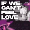 If We Can't Feel Love Nu Garage Collective Uk Garage Mix