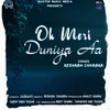 About Oh Meri Duniya Aa Song