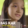 About Bas Kar Song