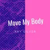 About Move My Body Song