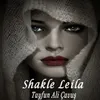About Shakle Leila Song