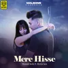 About Mere Hisse Song