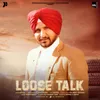 Loose Talk