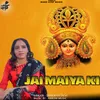 Jai Maiya Ki