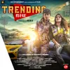 About Trending Now Song