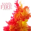 About SAND & FIRE Song