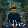 About Chal Raanjheya Song