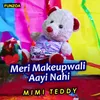 Meri Makeupwali Aayi Nahi