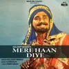 About Mere Haan Diye Song