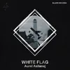 About White Flag Song