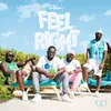 About Feel Right Song