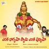 Yentha Bhagyamo Swamy Yentha Punyamo