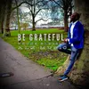 About Be Grateful Song