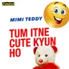 About Tum Itne Cute Kyun Ho Female Version Song