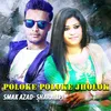 About Poloke Poloke Jholok Song
