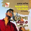 About Nesha Bolte Tuke Bujhi Song