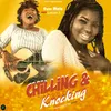 About Chilling & Knocking Song