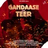 About Gandaase Or Teer Song