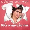 Mấy nhịp cầu tre Remix