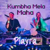 About Maha Kumbha Mela Song