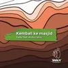 About Kembali Ke Masjid Song