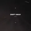 About Drift Away Song