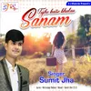About Tujhe Kaise Bhulau Sanam Song