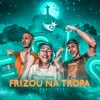 About Frizou na Tropa Song