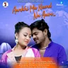 About Aankhi Ma Neend Na Aave Song