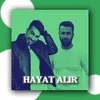 About Hayat Alır Song